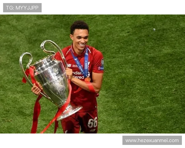 特伦特·亚历山大-阿诺德欧冠与英超双冠核心作用解析 特伦特·亚历山大-阿诺德欧冠与英超双冠核心作用解析